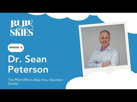#13 - Dr. Sean Peterson - Flying the Line and Protecting Pilot Health