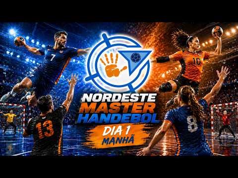 Nordeste Master Handebol | Transmissão ao vivo - DIA 1 - MANHÃ