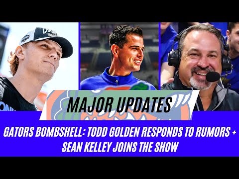 Gators BOMBSHELL: Todd Golden Responds to Rumors + Sean Kelley Joins the Show