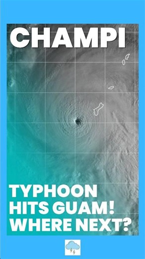 TYPHOON CHAMPI: Typhoon Smashes Guam & Marianas 🌀