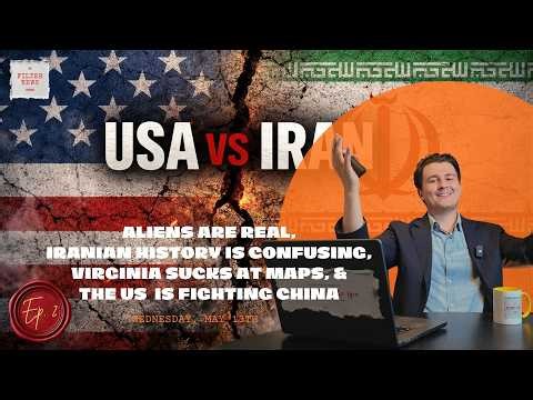 ALIENS ARE REAL,IRANIAN HISTORY IS CONFUSING,VIRGINIA SUCKS AT MAPS,& THE US IS FIGHTING CHINA