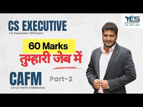 CS Executive CAFM | 60 Marks तुम्हारी जेब में 2 Hr Revision 2 | Dec 2025 | CA CS Harish Mathariya