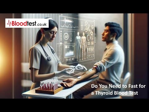 Do You Need to Fast for a Thyroid Blood Test