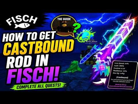How To Get the Castbound Rod in Fisch | Roblox