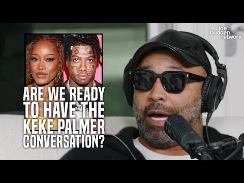 Are We Ready To Have The KeKe Palmer Conversation? | Joe Budden Explains