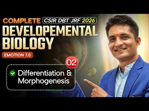 Differentiation & Morphogenesis | Developmental Biology | CSIR DBT JRF 2026 | Lec-2 | IFAS