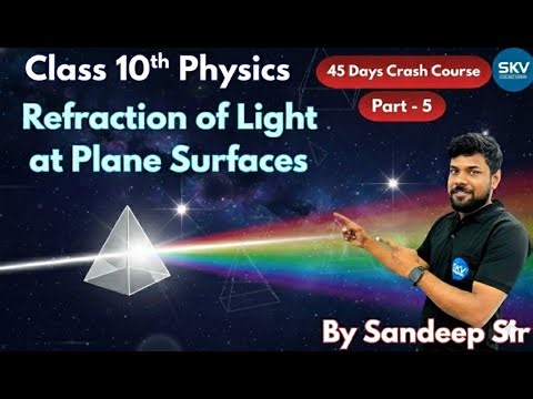 Day-23 | REFRACTION ( Part-5 ) | By Sandeep Sir | SKV Academy