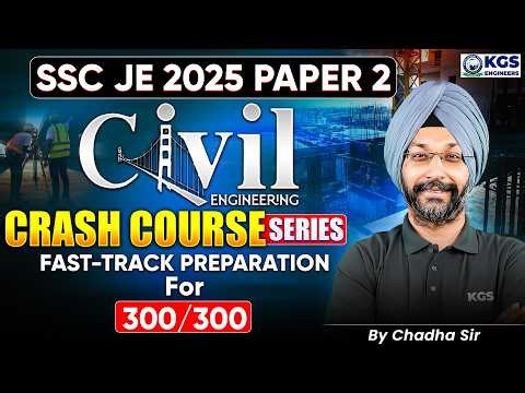 SSC JE 2025 Paper 2 Civil Engineering | Class 01 | Fast-Track Preparation for 300/300 by Chadha Sir
