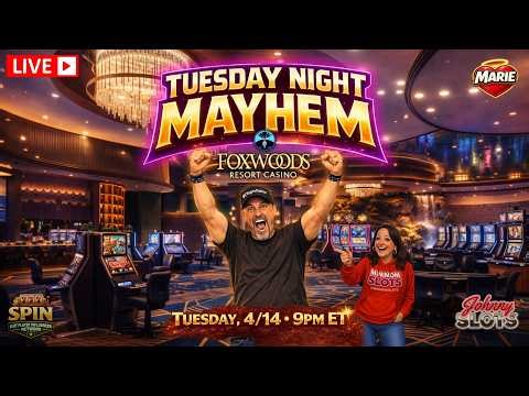 JohnnySlots LIVE! Tuesday Night Mayhem LIVE from Foxwoods...It's Gonna Be CHAOS 🎰