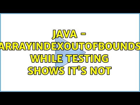 Java - ArrayIndexOutOfBounds while testing shows it's not