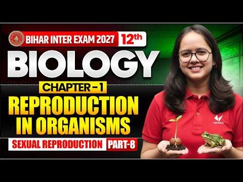Class 12th Biology Chapter 1 Bihar Board 2027 | Biology 12th Chapter 1 Reproduction in Organisms