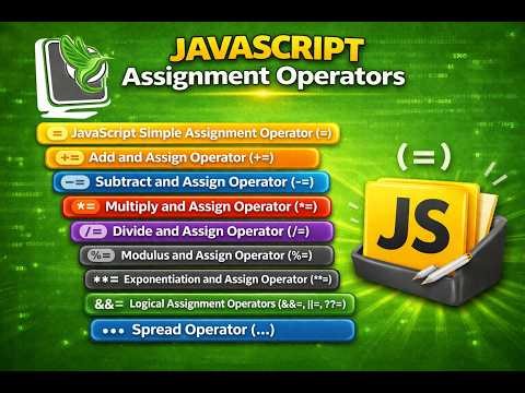Learn JavaScript Assignment Operators in Easy Way 🚀|| =, +=, -=, *=, /=, %=, **=, &&=, ||=, ??=, ...