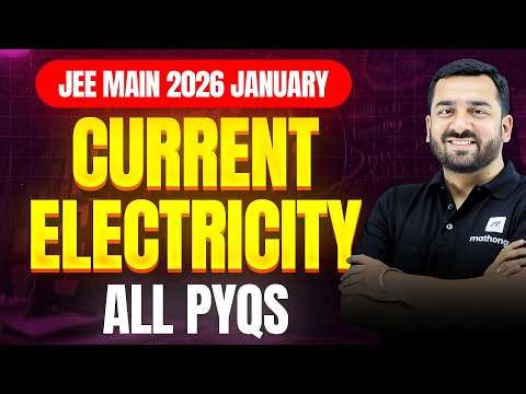 JEE 2026: Current Electricity JEE Main 2026 PYQs | Chapterwise PYQ Series | MathonGo | Anup sir