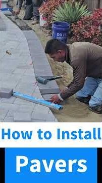 How to install pavers for patios