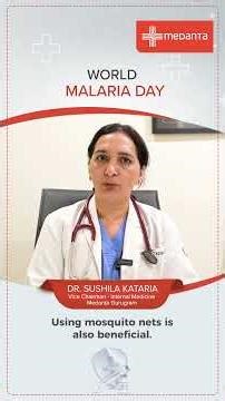 World Malaria Day | Dr. Sushila Kataria on Prevention, Symptoms & Early Care
