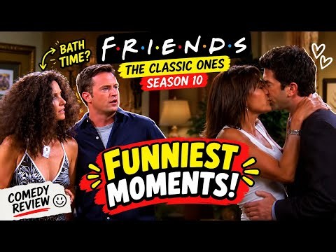The Classic Ones from Season 10 😂 | Friends Funniest Moments & Comedy Review