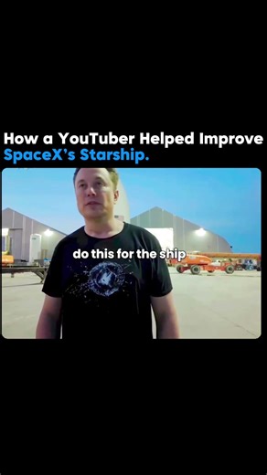 How a YouTuber Helped Improve SpaceX's Starship⚡ #elonmusk #starship #business