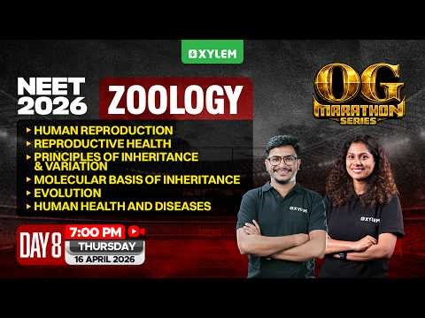 NEET 2026 OG Marathon Series - Day 8 | Zoology | Xylem NEET