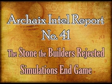 The Stone the Builders Rejected Simulations End Game