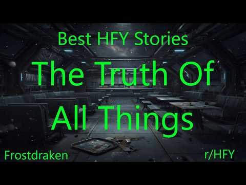 Best HFY Stories: The Truth Of All Things