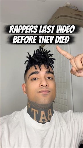 Rappers Last Video Before They Died