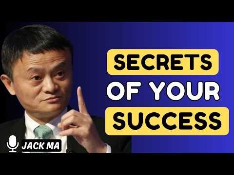 JACK MA'S MOTIVATIONAL SPEECH: Secrets of Success"