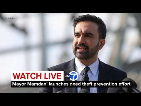 LIVE | Mayor Zohran Mamdani, NYC officials announce deed theft prevention effort
