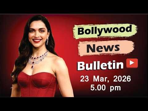 Bollywood Latest News | Deepika Padukone | Aditi Rao Hydari | Dhurandhar 2 | 23 Mar 2026 | 5 Pm