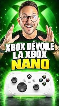 XBOX DÉVOILE LA XBOX NANO 😍