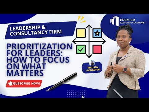 Prioritization for Leaders: How to Focus on What Matters