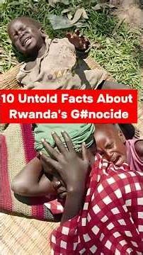 10 Shocking Facts About Rwanda’s Genocide | Africarized