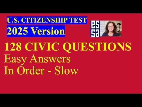 NEW 2025 Version US Citizenship Test – 128 Civics Questions & Answers - Slow In Order (12/27)
