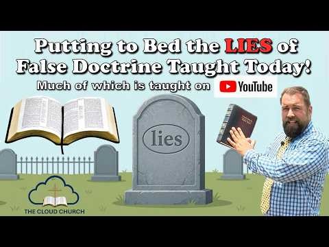 Putting to Bed the Lies of False Doctrine #falsedoctrine #falsedoctrines #sounddoctrine #truth #god