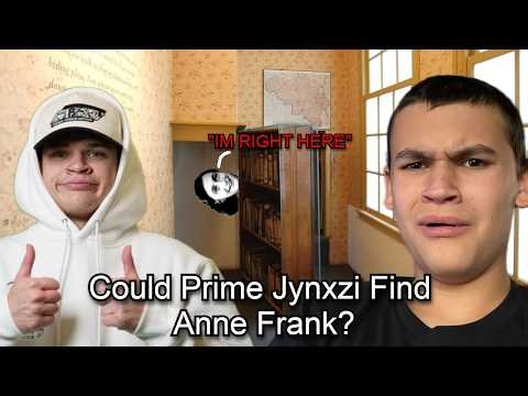Could Prime Jynxzi Actually Find Anne Frank?