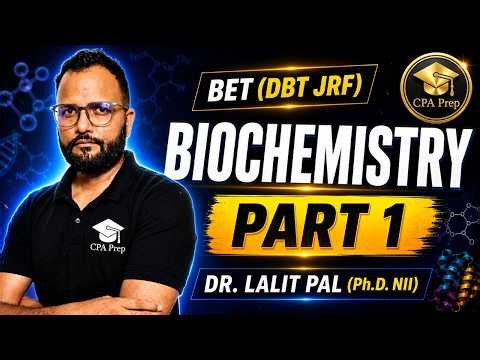 Complete Biochemistry (Part II) | BET DBT-JRF 2026 | Most Important Topics | By Dr LALIT PAL