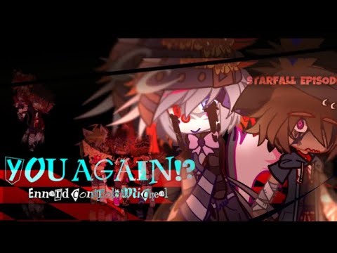 🏮 ✦ ⁠⋮”YOU AGAIN!?„ ꒱꒱ Starfall - episode 5 || Ennard Controls Micheal , , ⊹AFTON FAMILY SERIES