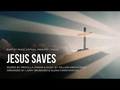 Jesus Saves | Baptist Music Virtual Ministry | Choir