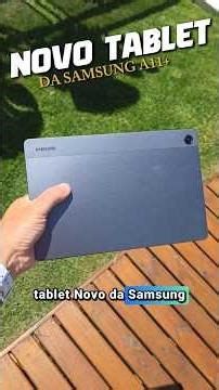 Chegou! GALAXY TAB A11+ 5G no Brasil