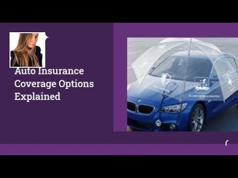 Auto Insurance Coverage Options Explained