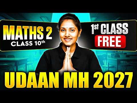 Class 10th Udaan MH 2027 Batch🔥First FREE MATHS 2 Class by Monika Mam | Maharashtra Board