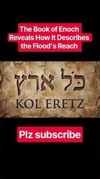The Book of Enoch Reveals How It Describes the Flood's Reach #thegreatflood