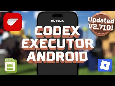 Codex Executor Mobile New Update (V2.710) for Roblox | Download & Install Codex Executor On Android