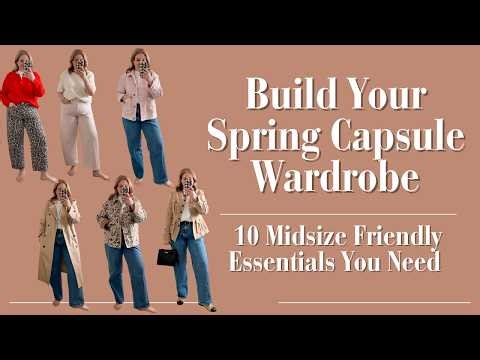 Build Your Spring Capsule Wardrobe | 10 Midsize Friendly Essentials You Need