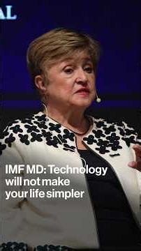 IMF MD:Technology will not make your life simpler