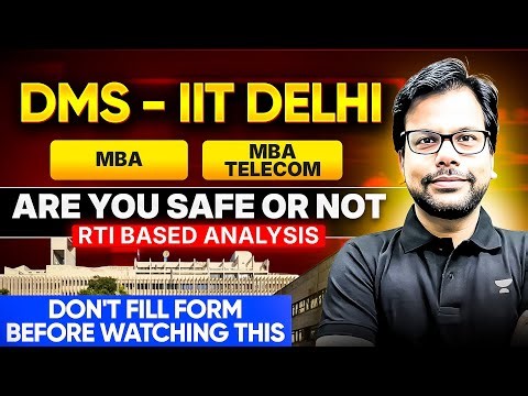 Should You Fill DMS IIT Delhi MBA 2026-28 Form? 🤔 (RTI Cut-offs + Safe Score) | Amiya Sir
