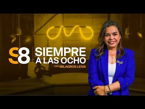 🟡 SIEMPRE A LAS OCHO con MILAGROS LEIVA | Programa del 12 de mayo | El Comercio