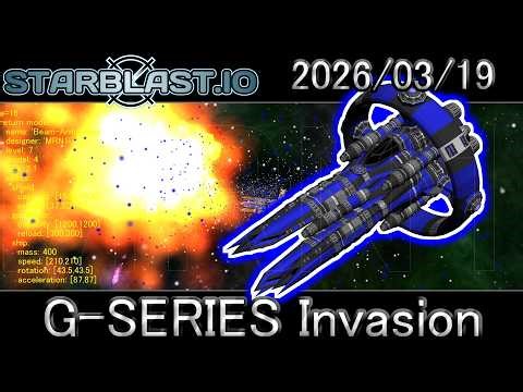 【STARBLAST.IO】 G-SERIES INVASION - Take these six torpedoes! - 20260319