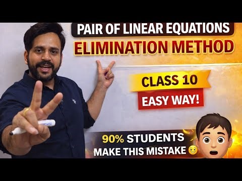 Class 10 Linear Equations 🔥 | Elimination Method (Part 1) | Easy to Advanced Questions