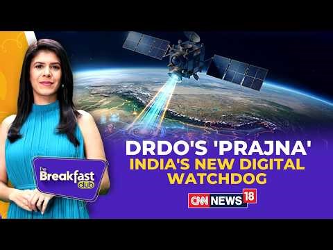 INDIA’S NEW AI EYE: DRDO Launches ‘Prajna’ Satellite System for Total Security | The Breakfast Club