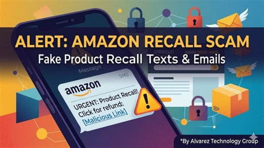 The New Amazon Recall Scam: Protect Your Account | Alvarez Technology Group